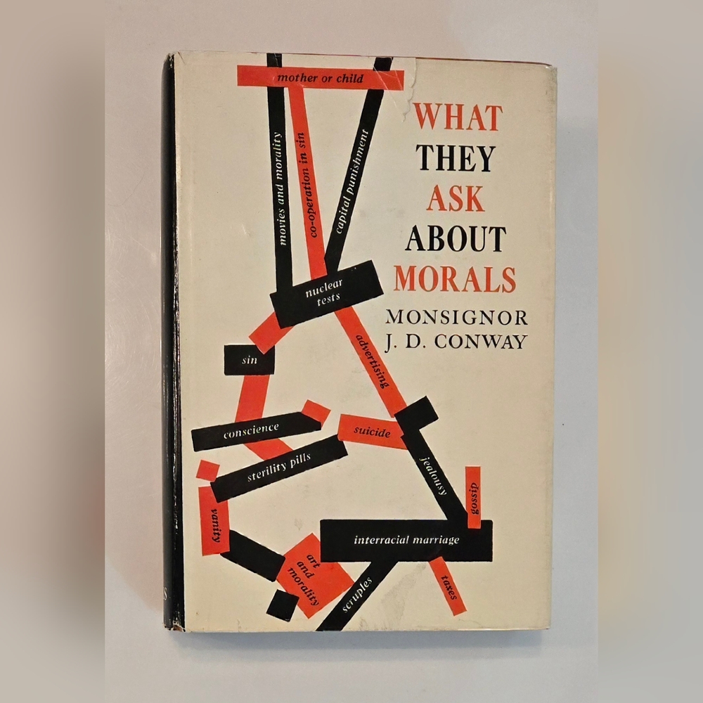 ✠︎ What They Ask About Morals 1960 by Monsignor J.D. Conway